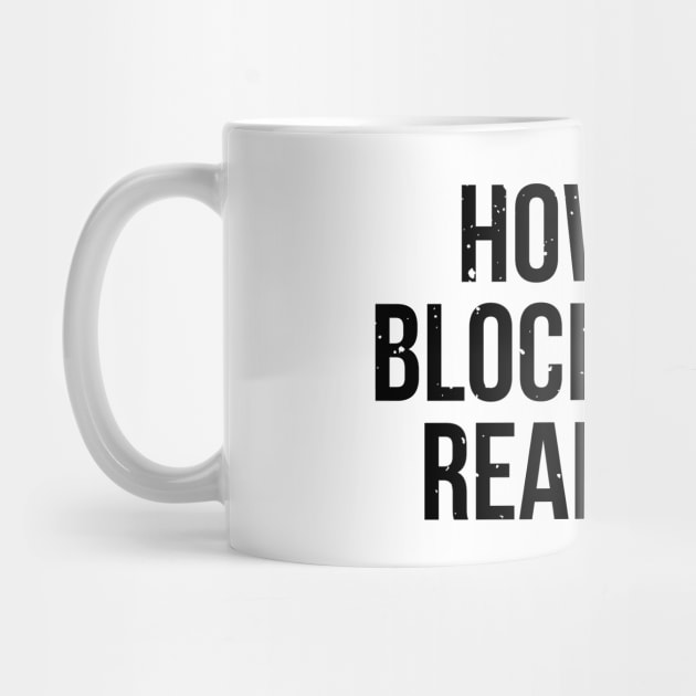 How do I block you in real life T-shirt by RedYolk